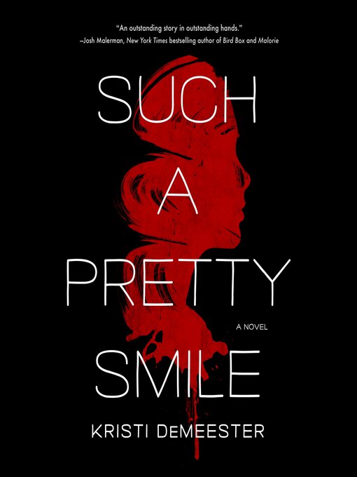 Title details for Such a Pretty Smile by Kristi DeMeester - Available